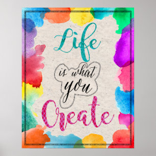 Leben ist, was man schafft Farbige Inspirationskun Poster