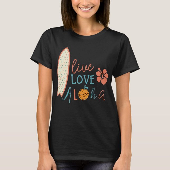 , Leben Liebe, aloha T-Shirt (Vorderseite)