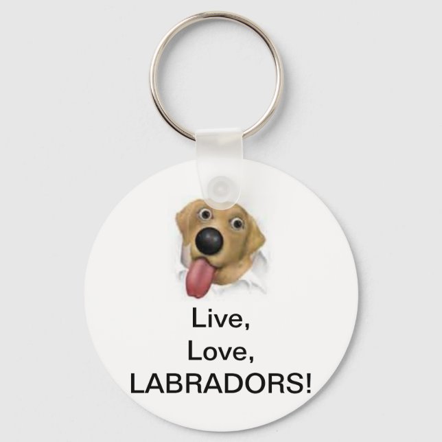 Leben, Liebe, Labradors! Schlüsselanhänger (Vorderseite)