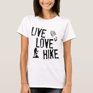 , Leben Liebe, Wanderung T-Shirt