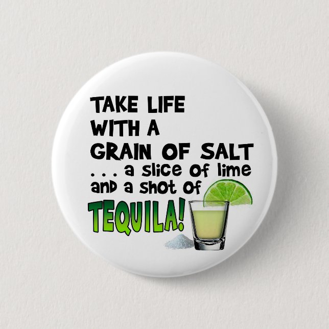Leben, Limon, Salz, TEQUILA! Cocktail-Spaß Button (Vorderseite)