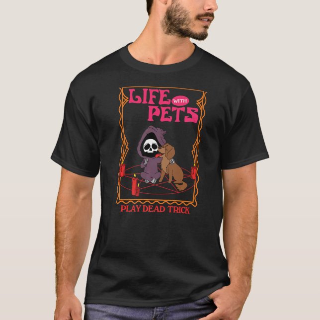 Leben mit Begleitern spielen Tote Trick T-Shirt (Vorderseite)