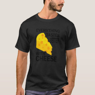 Leben mit Käse Ironische Aussage Essen Käsemacher T-Shirt