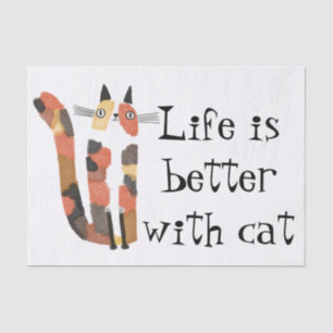 Leben mit Katze ist besser Seidenpapier