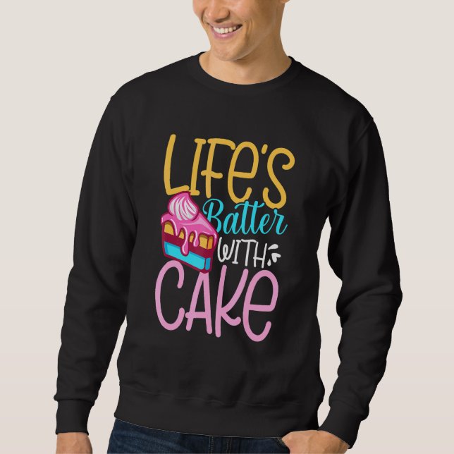 Leben mit Kuchen Sweatshirt (Vorderseite)