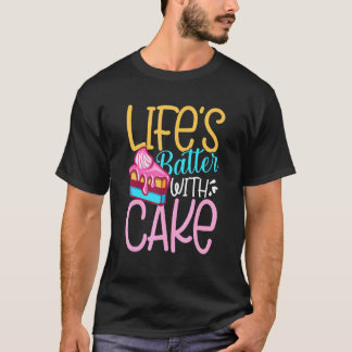 Leben mit Kuchen T-Shirt