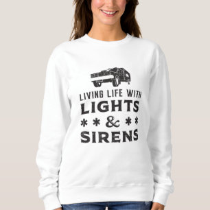Leben mit Lights paramedic Ambulance EMS Funny Sweatshirt
