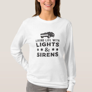 Leben mit Lights paramedic Ambulance EMS Funny T-Shirt