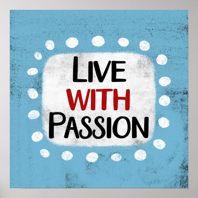 Leben mit Passion Poster Wall Art (Vorne)