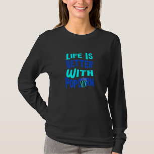Leben mit Popcorn Leckere salzige Popcorn T-Shirt