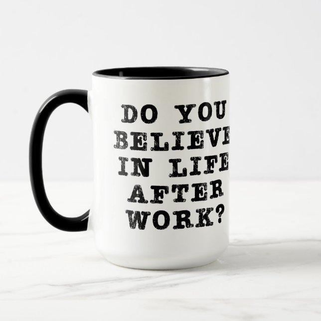 Leben nach Arbeit Tasse (Links)