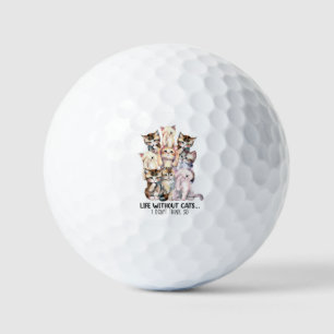 Leben ohne Katzen? Ich denke nicht so Golfball