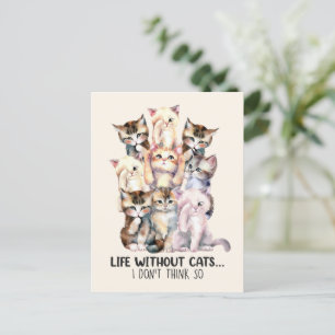 Leben ohne Katzen? Ich denke nicht so Postkarte