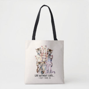 Leben ohne Katzen? Ich denke nicht so Tasche