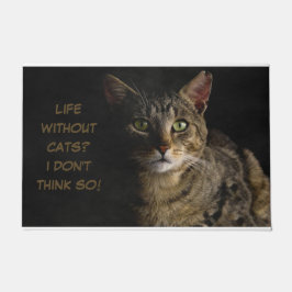 Leben ohne Katzen? Ich glaube nicht, dass das lust Fußmatte