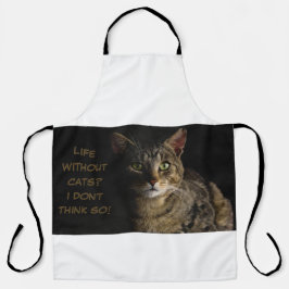 Leben ohne Katzen? Ich glaube nicht, dass das lust Schürze