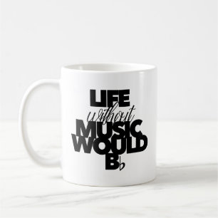 Leben ohne Musik wäre B-moll-Pun-Musical Kaffeetasse
