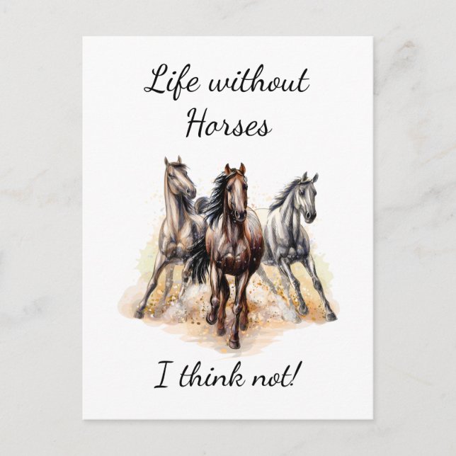 Leben ohne Pferde Ich denke nicht! Fun Quote Pferd Postkarte (Vorderseite)