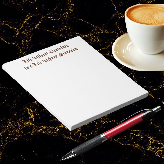 Leben ohne Schokolade ist ein Leben ohne Sonnensch Notizblock (Life without Chocolate is a Life without Sunshine Notepad)