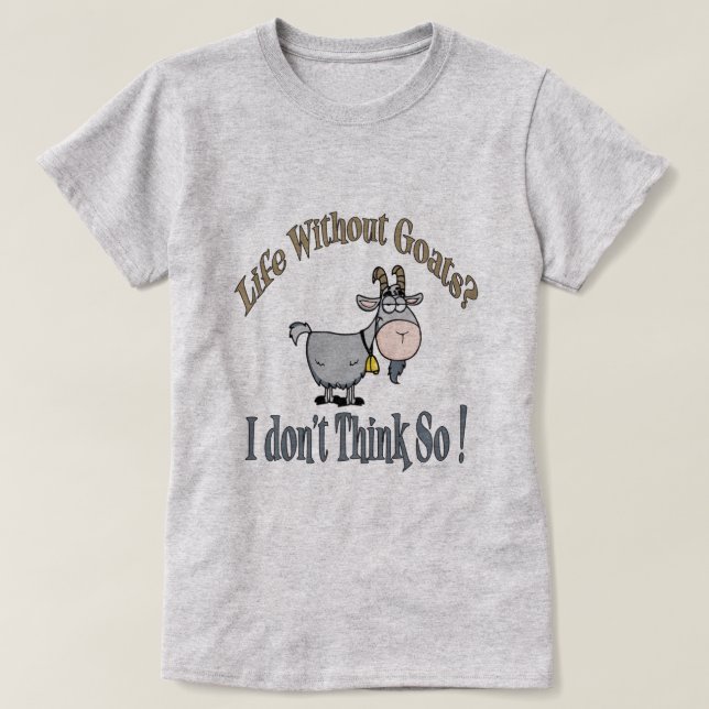 LEBEN OHNE ZIEGEN | von TotallyGoatally™ T-Shirt (Design vorne)