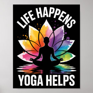 Leben passiert Yoga hilft Poster