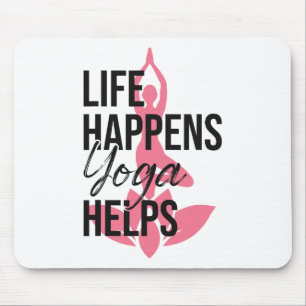 Leben passiert Yoga hilft - Yoga Liebhaber Mousepad