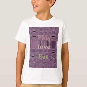 Leben Sie am vollsten: Essen, Liebe, Design spiele T-Shirt