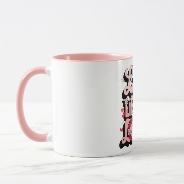 Leben Sie das Leben, das Sie Liebe Tasse (Links)
