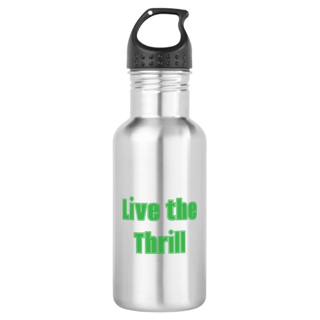 Leben Sie die Thrill Water Flasche Edelstahlflasche (Vorderseite)