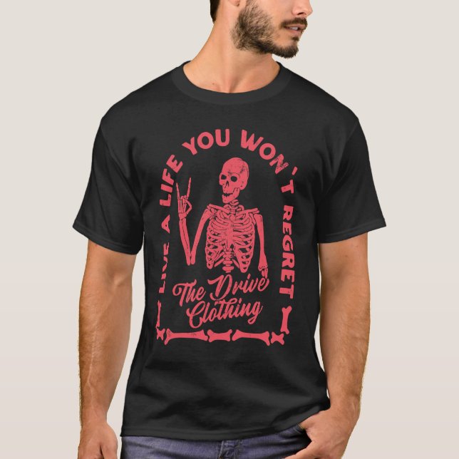 Leben Sie ein Leben, das Sie nicht bereuen werden, T-Shirt (Vorderseite)