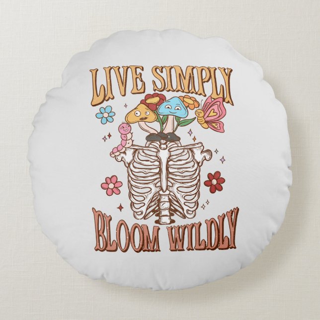Leben Sie einfach, Bloom Willy Rundes Kissen (Vorderseite)