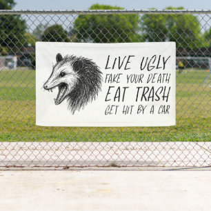 Leben Sie hässlich Fake Ihr Tod essen Müll Funny O Banner