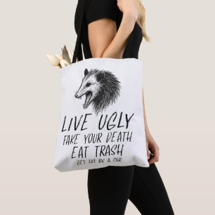 Leben Sie hässlich Fake Ihr Tod essen Müll Funny O Tasche