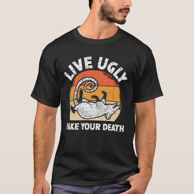 Leben Sie hässlich Fake Ihr Tod - Funny Opossum T-Shirt (Vorderseite)