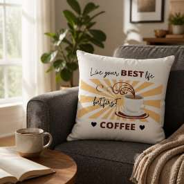 Leben Sie Ihr bestes Leben | Aber das erste Kaffee Kissen
