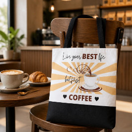 Leben Sie Ihr bestes Leben | Aber der erste Kaffee Tasche