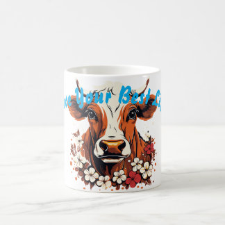 Leben Sie Ihr bestes Leben Kaffeetasse