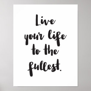 Leben Sie Ihr Leben mit dem Motivierend Zitat Poster