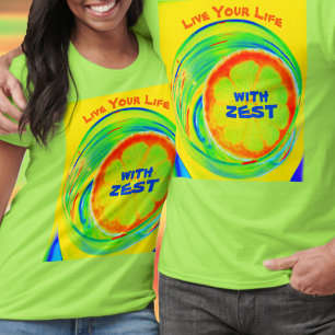 Leben Sie Ihr Leben mit Zest Psychedelic T-Shirt