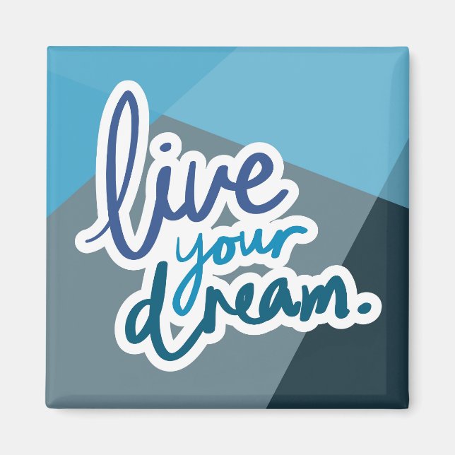 Leben Sie Ihren Traum | Motivierend Typografie Magnet (Vorne)