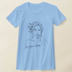 Leben Sie Ihren Traum T-Shirt