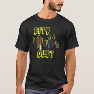 Leben Sie in der City Bright Lights Downtown Dust T-Shirt