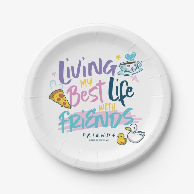 Leben Sie mein bestes Leben mit FRIENDS™ Pappteller (Vorderseite)
