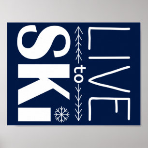 Leben Sie, um Ski zu fahren Marineblau des Plakats Poster