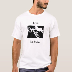 Leben Sie, um zu reiten T-Shirt