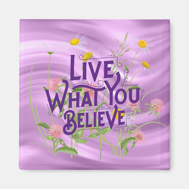 Leben Sie, was Sie glauben Zitat Lila Lilac Floral Magnet (Vorne)