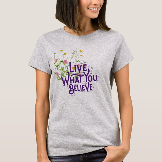 Leben Sie, was Sie glauben, Zitat Lila trocken Blu T-Shirt (Vorderseite)