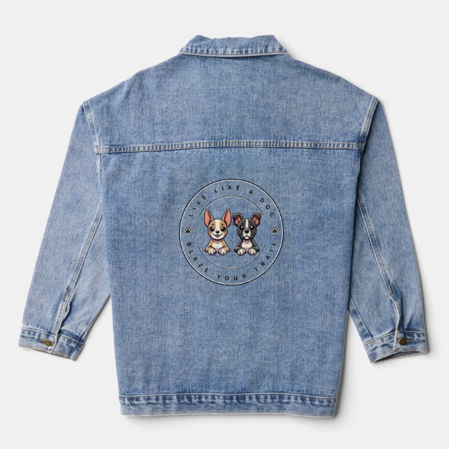 Leben Sie wie ein Hund, der Ihren Weg klopft Jeansjacke (Rückseite)
