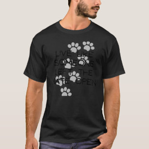 Leben Sie wie jemand, der das Tor geöffnet Verlass T-Shirt