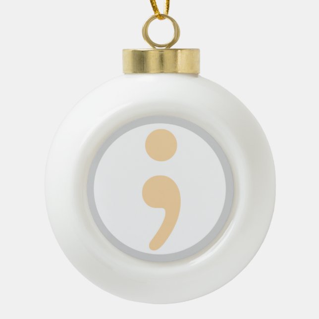 Leben wert lebende Semikolon-Weihnachtsverzierung Keramik Kugel-Ornament (Vorderseite)
